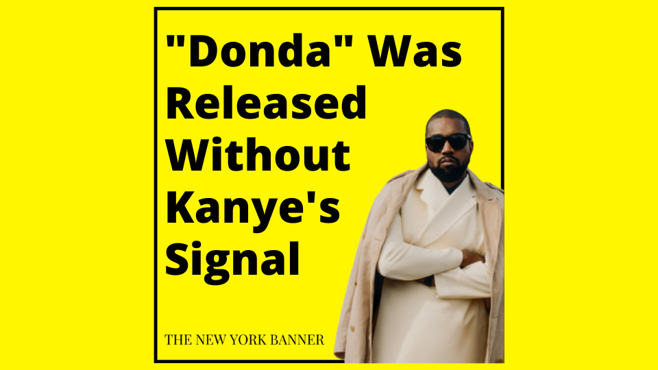 _Donda_ Was Released Without Kanye's Signal