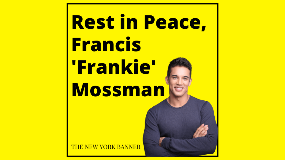 Rest in Peace, Francis 'Frankie' Mossman