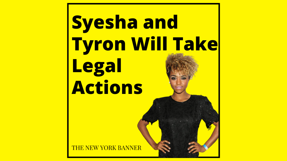 Syesha and Tyron Will Take Legal Actions