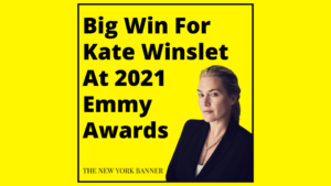 Big Win For Kate Winslet At 2021 Emmy Awards