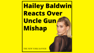 Hailey Baldwin Reacts Over Uncle Gun Mishap