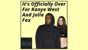 It's Officially Over For Kanye West And Julia Fox