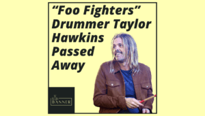 “Foo Fighters” Drummer Taylor Hawkins Passed Away
