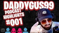 Daddygus99 at podcast