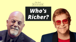 Elton John or Billy Joel richer