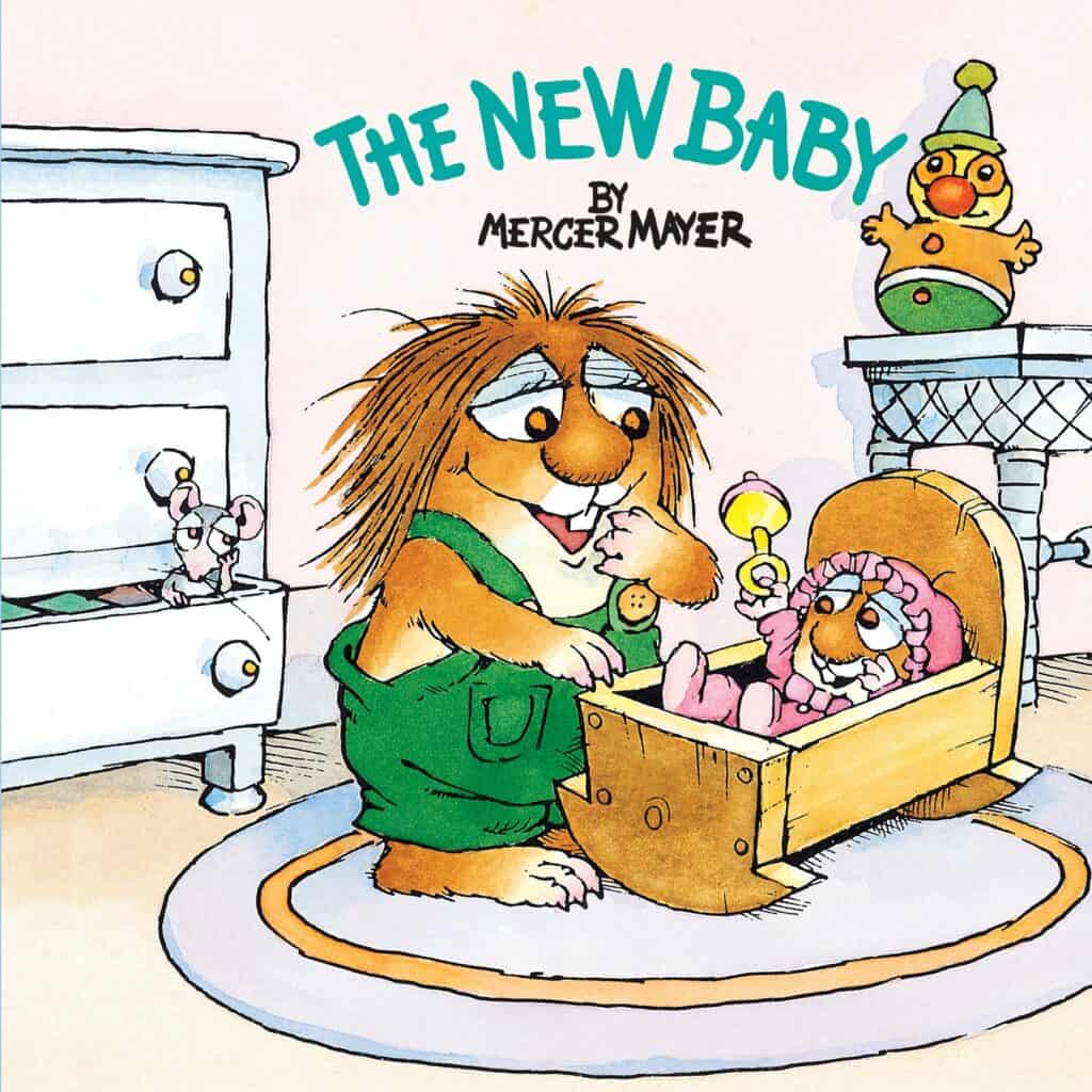The New Baby written and illustrated by Mercer Mayer