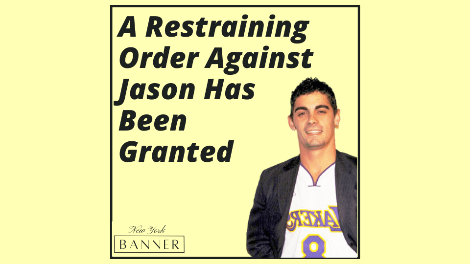 A Restraining Order Against Jason Has Been Granted