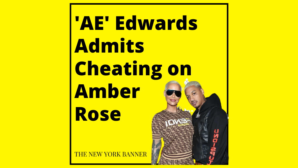 'AE' Edwards Admits Cheating on Amber Rose