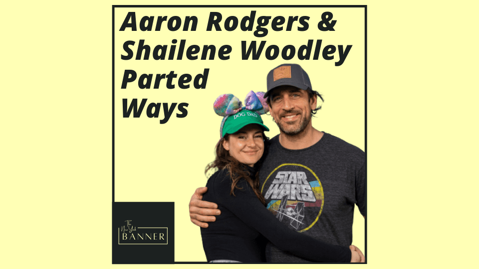 Aaron Rodgers & Shailene Woodley Parted Ways