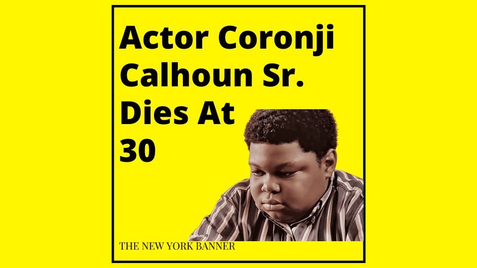 Actor Coronji Calhoun Sr. Dies At 30