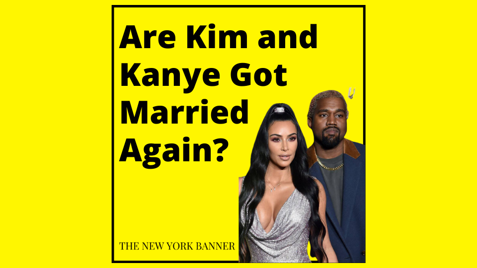 Are Kim and Kanye Got Married Again_