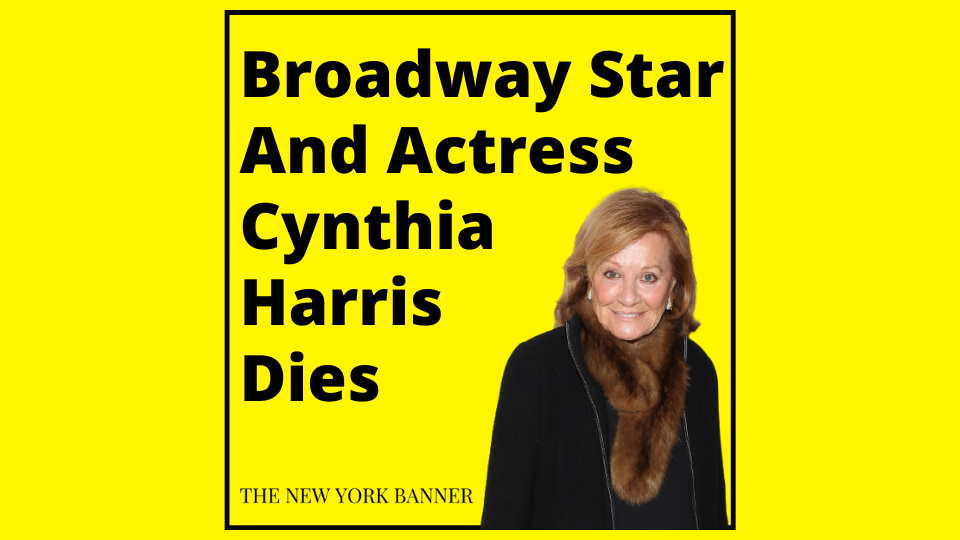 Broadway Star And Actress Cynthia Harris Dies