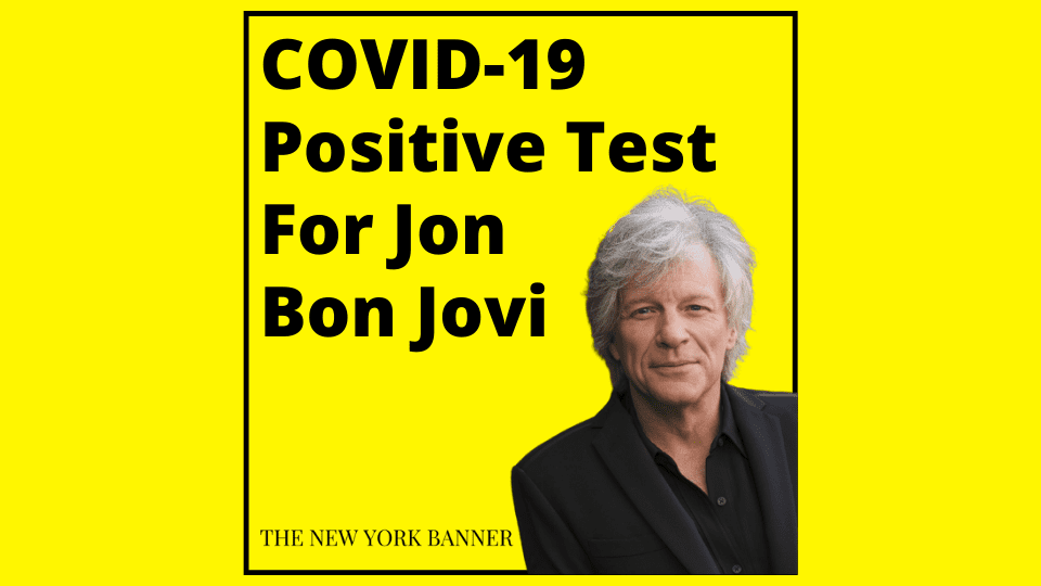 COVID-19 Positive Test For Jon Bon Jovi