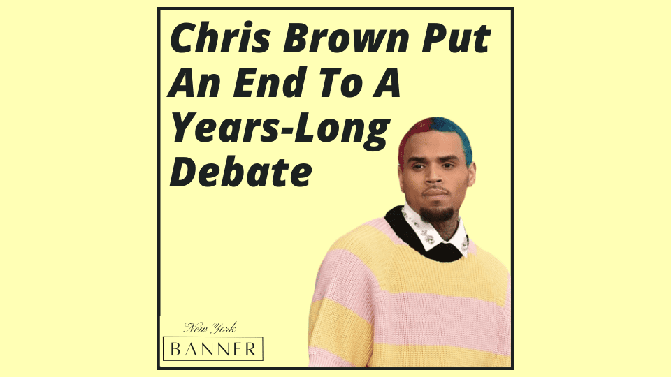 Chris Brown Put An End To A Years-Long Debate