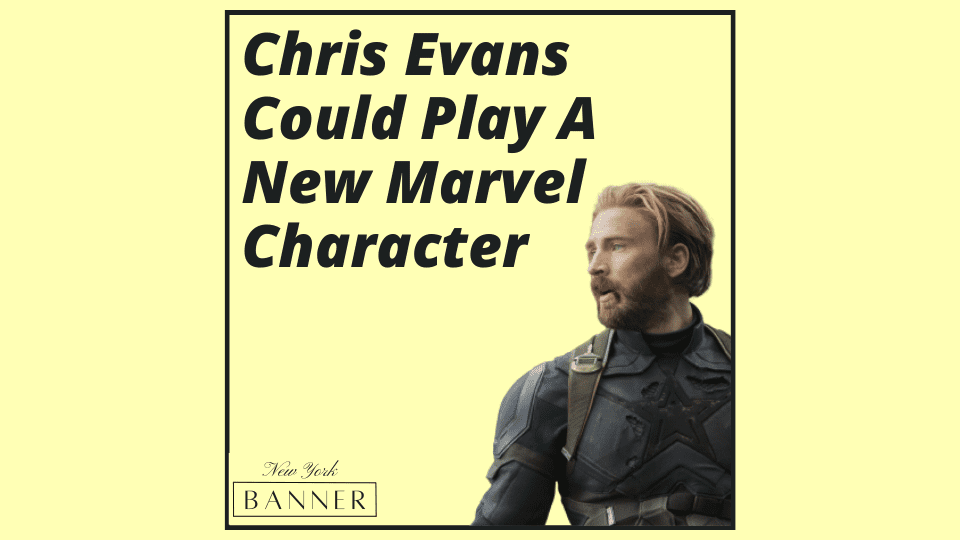Chris Evans Could Play A New Marvel Character