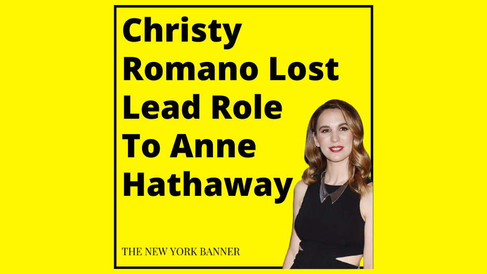 Christy Romano Lost Lead Role To Anne Hathaway