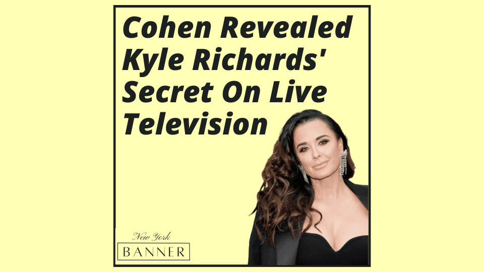 Cohen Revealed Kyle Richards' Secret On Live Television