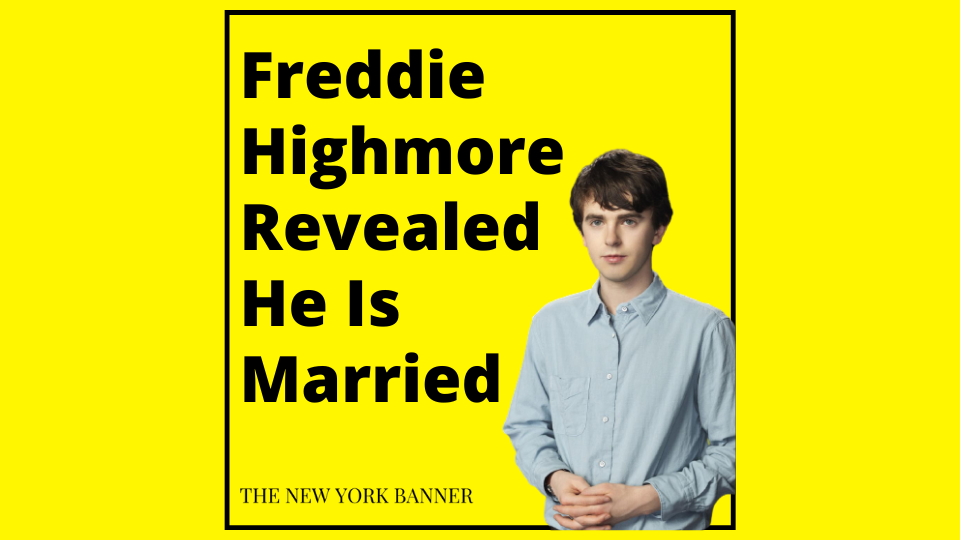 Freddie Highmore Revealed He Is Married