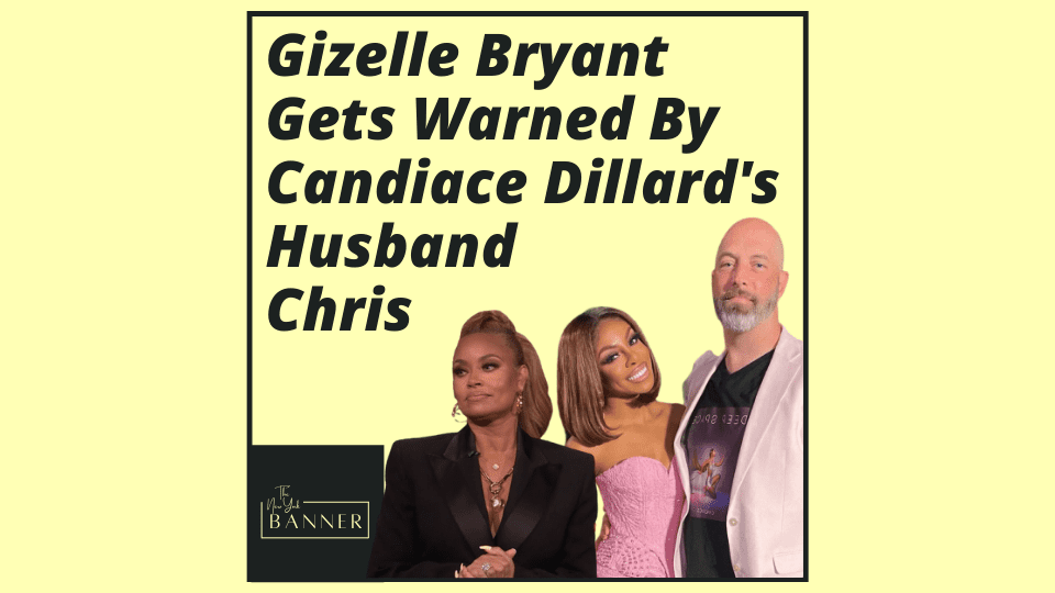 Gizelle Bryant Gets Warned By Candiace Dillard's Husband Chris