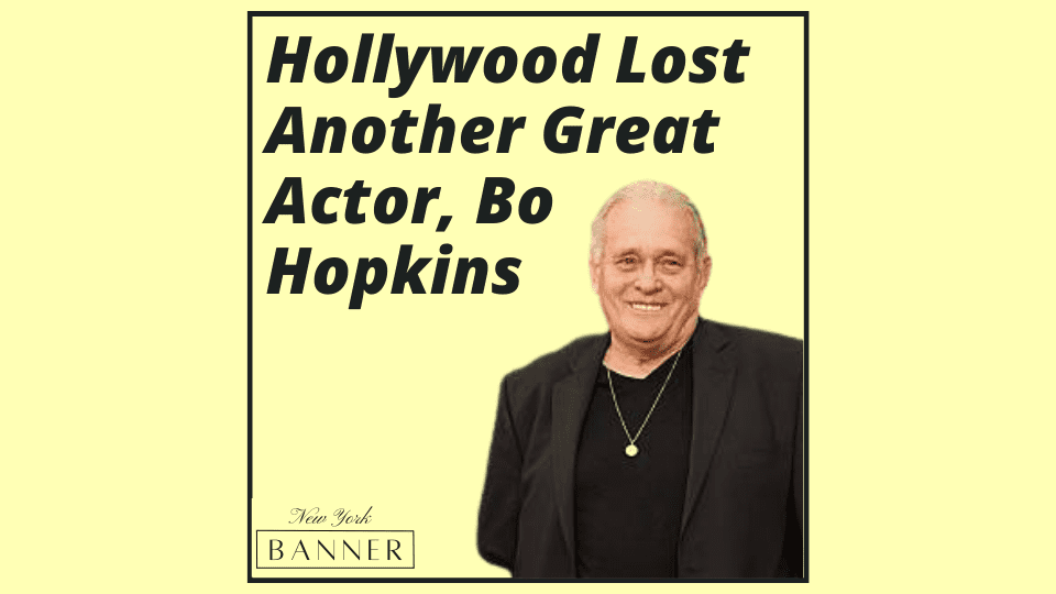 Hollywood Lost Another Great Actor, Bo Hopkins