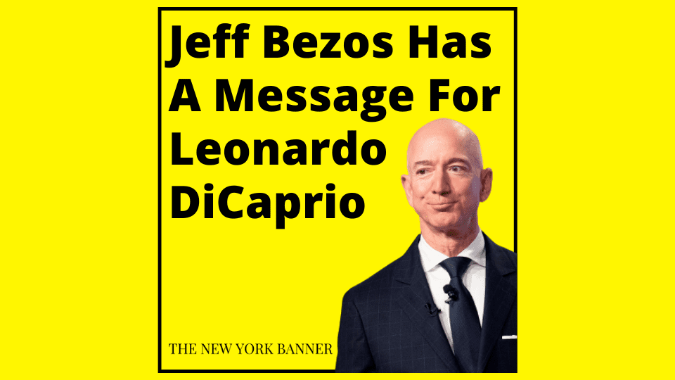 Jeff Bezos Has A Message For Leonardo DiCaprio