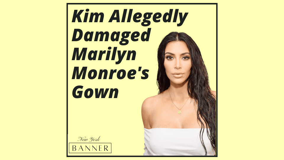 Kim Allegedly Damaged Marilyn Monroe's Gown