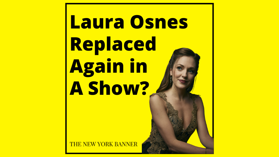 Laura Osnes Replaced Again in A Show_