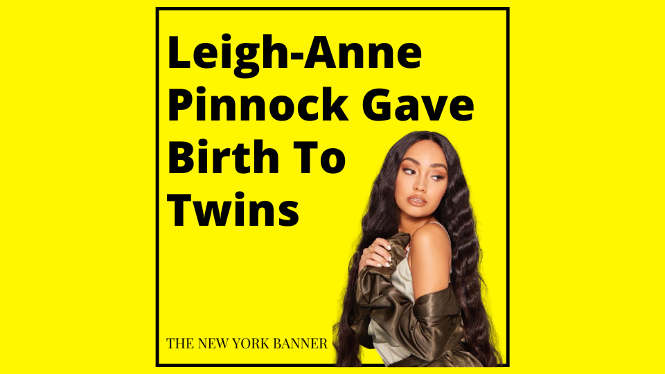 Leigh-Anne Pinnock Gave Birth To Twins