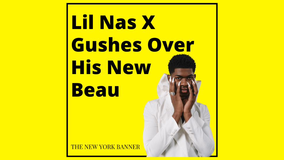 Lil Nas X Gushes Over His New Beau