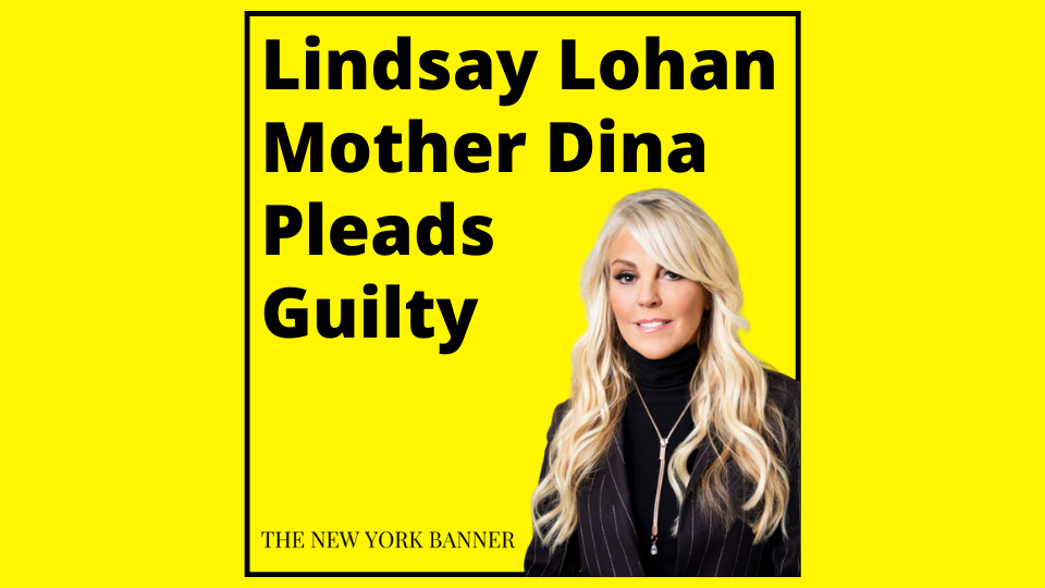 Lindsay Lohan Mother Dina Pleads Guilty