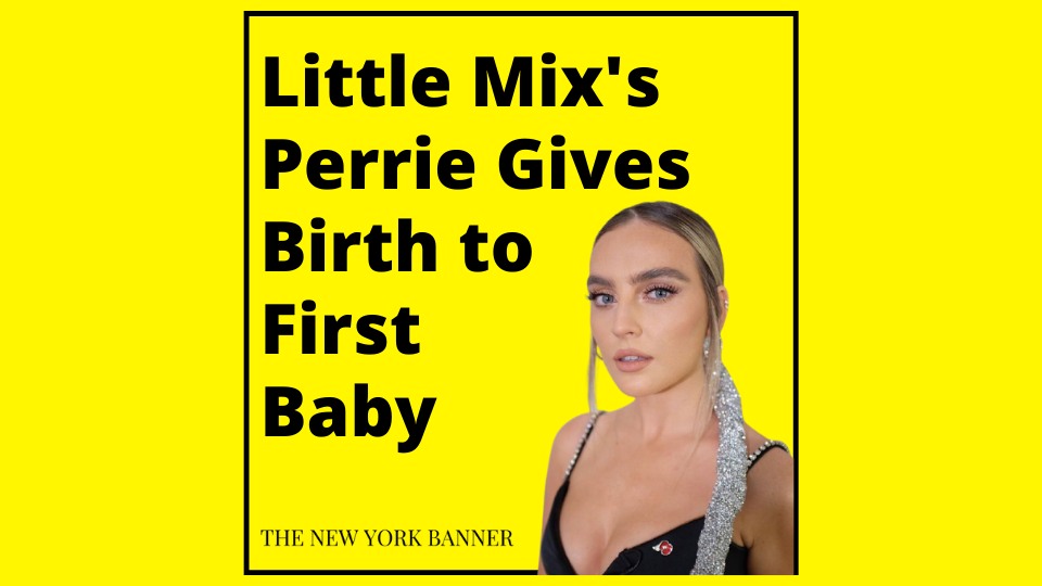Little Mix's Perrie Gives Birth to First Baby