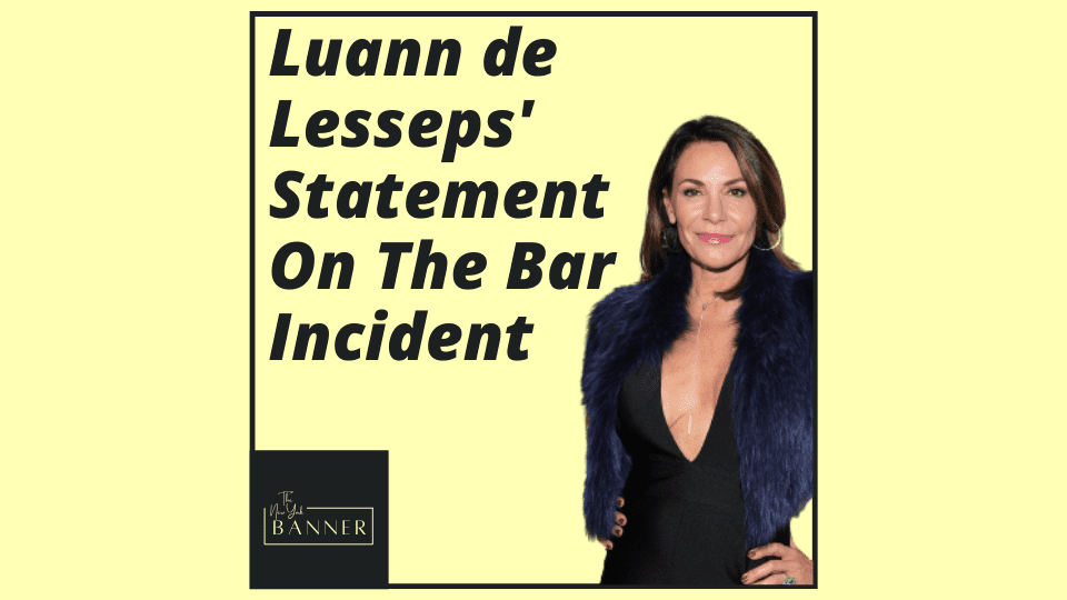 Luann de Lesseps' Statement On The Bar Incident