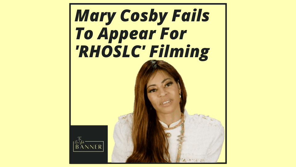Mary Cosby Fails To Appear For 'RHOSLC' Filming