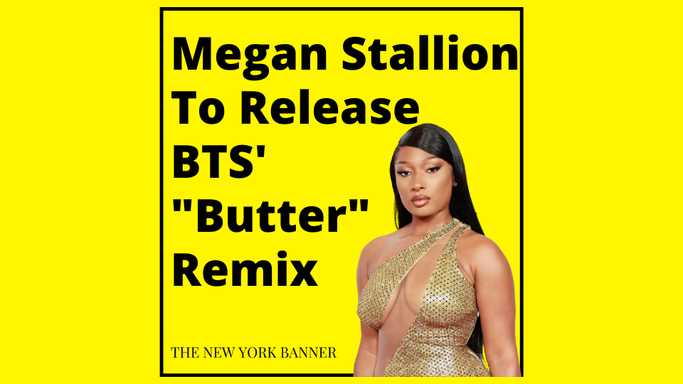 Megan Stallion To Release BTS' _Butter_ Remix