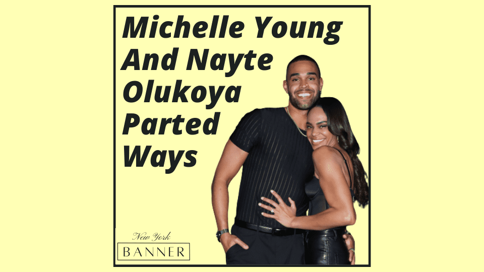 Michelle Young And Nayte Olukoya Parted Ways