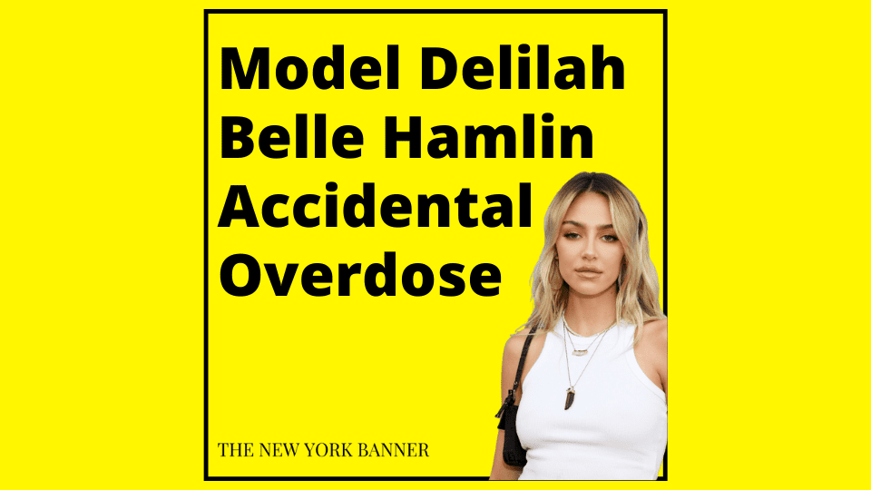 Model Delilah Belle Hamlin Accidental Overdose