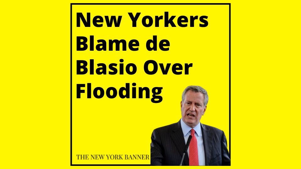 New Yorkers Enraged at de Blasio Over Ida Flooding, say they 'blame the mayor'