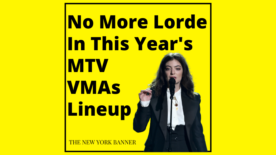 No More Lorde In This Year's MTV VMAs Lineup