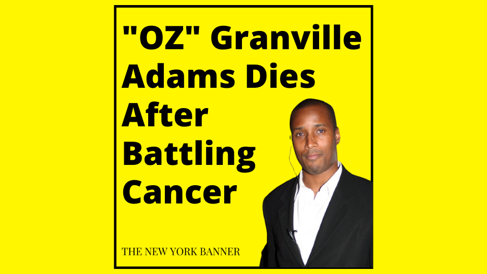 _OZ_ Granville Adams Dies After Battling Cancer
