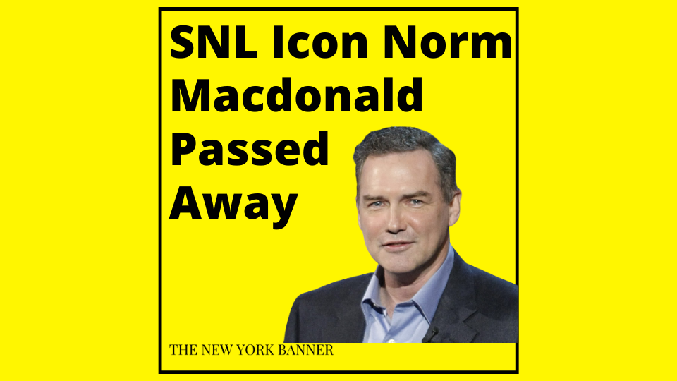 SNL Icon Norm Macdonald Passed Away