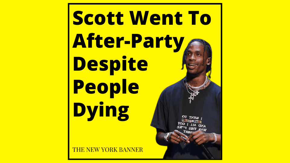 Scott Went To After-Party Despite People Dying