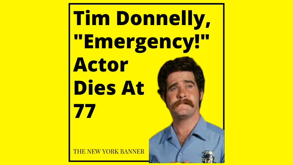 Tim Donnelly, _Emergency!_ Actor Dies At 77
