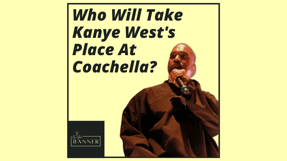 Who Will Take Kanye West's Place At Coachella_