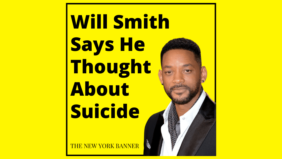 Will Smith Says He Thought About Suicide